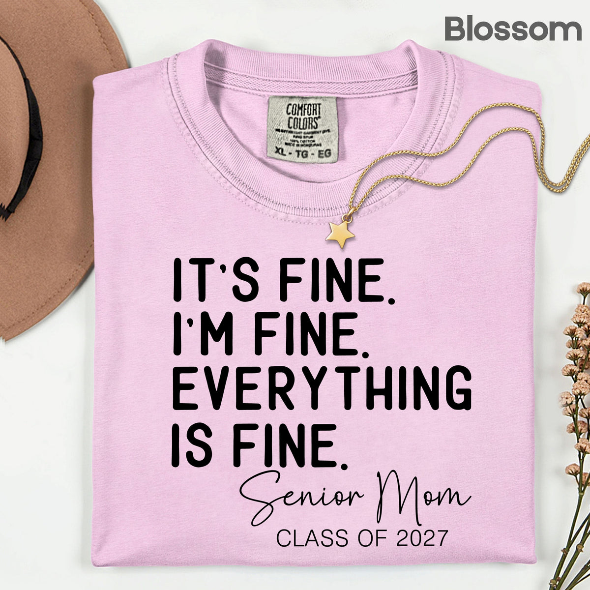 It's Fine I'm Fine Senior Mom 2027 Funny Graduation T-Shirt, Sarcastic Quote Tee