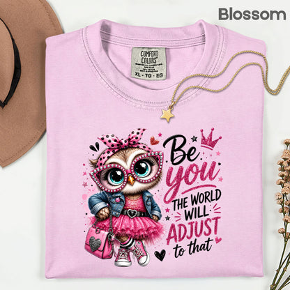 Inspirational Owl Be You T-Shirt, Pink Glasses Crown World Will Adjust Quote Tee