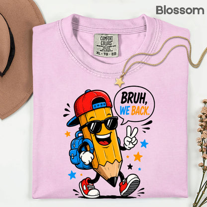Bruh We Back Pencil T-Shirt, Cool Pencil Sunglasses Backpack Back to School Comfort Color Tee