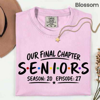 Seniors Our Final Chapter Class of 2027 T-Shirt, Friends Season 20 Episode 27 Graduation Tee