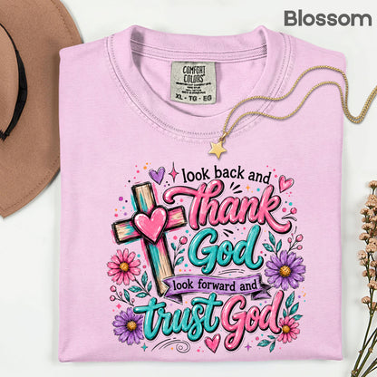 Christian Look Back Thank God T-Shirt, Look Forward Trust God Cross Flowers Tee