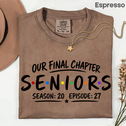 Seniors Our Final Chapter Class of 2027 T-Shirt, Friends Season 20 Episode 27 Graduation Tee