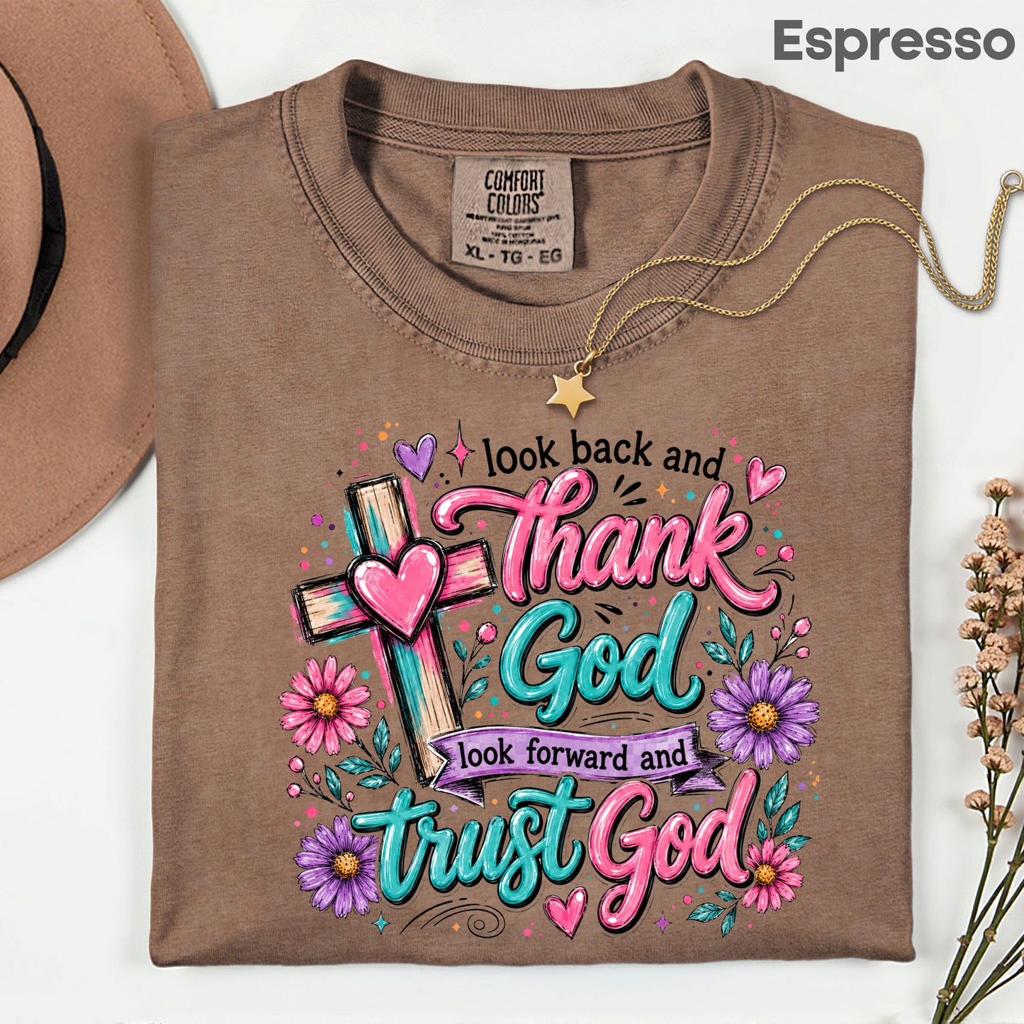 Christian Look Back Thank God T-Shirt, Look Forward Trust God Cross Flowers Tee