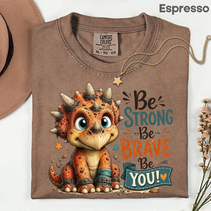 Be Strong Be Brave Be You Dinosaur T-Shirt, Cute Triceratops Kids Tee Stars Sweatshirt