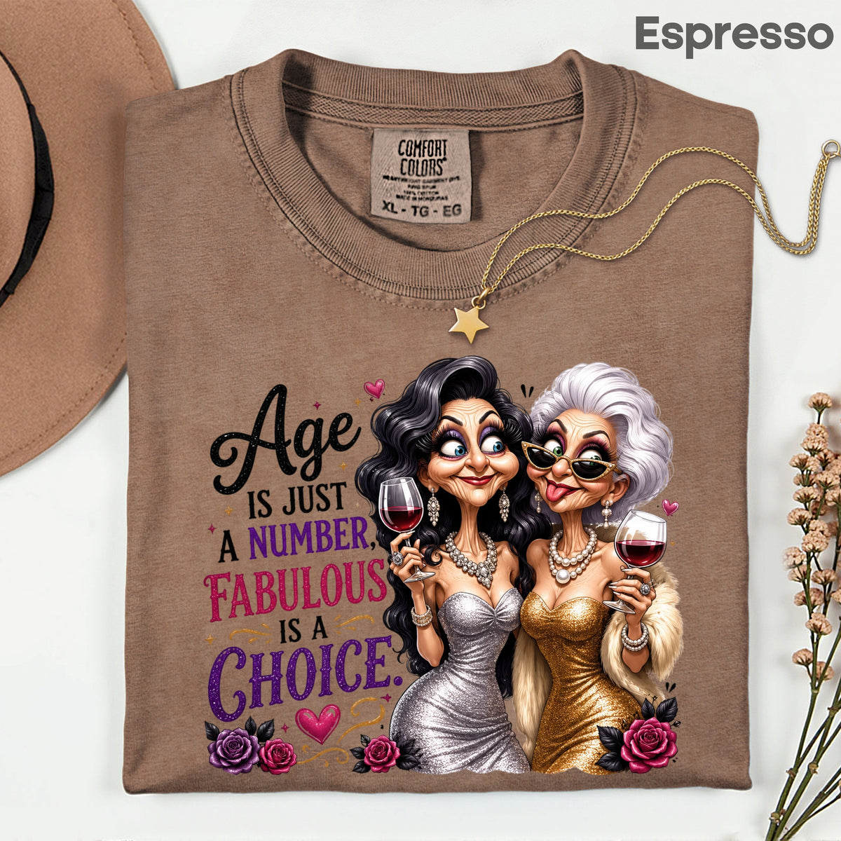 Age Is Just a Number Birthday T-Shirt, Fabulous Is a Choice Glam Best Friends Wine Tee