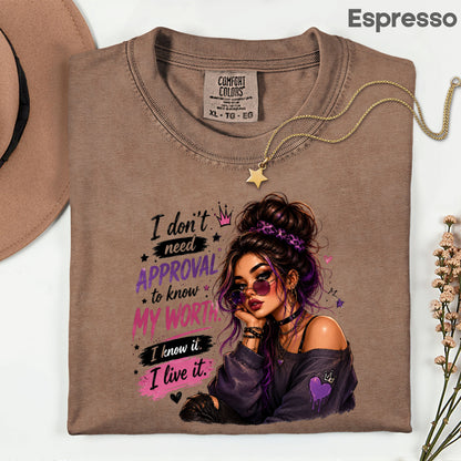 Inspirational I Don't Need Approval Know My Worth T-Shirt, Messy Bun Sunglasses Women Motivational Tee