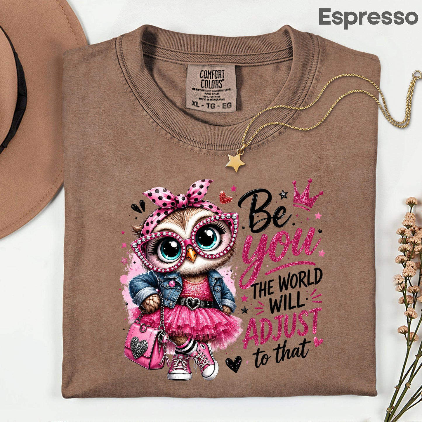 Inspirational Owl Be You T-Shirt, Pink Glasses Crown World Will Adjust Quote Tee