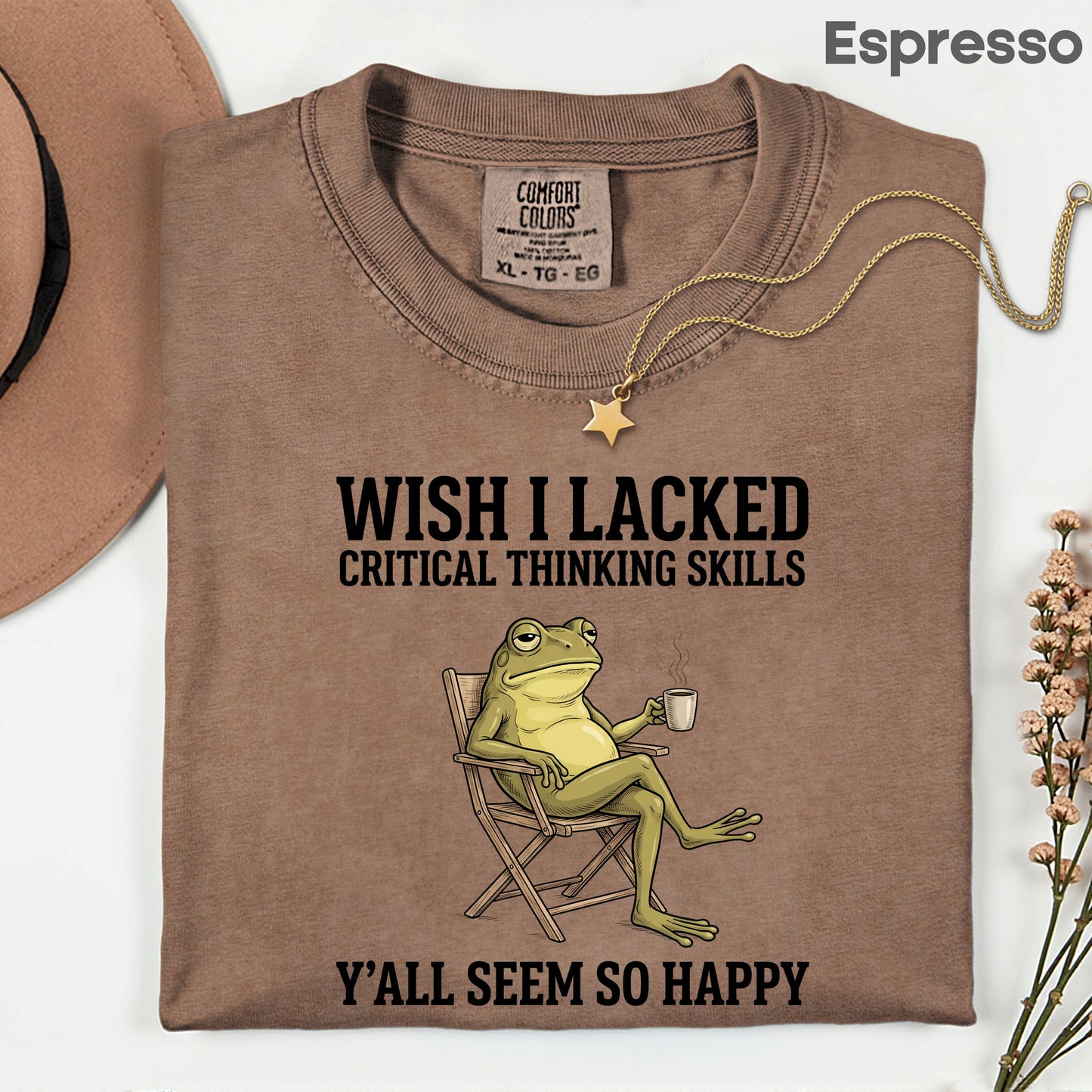 Wish I Lacked Critical Thinking Skills Sarcastic Frog T-Shirt, Coffee Quote Funny Tee