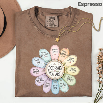 God Says You Are a Flower Christian Faith T-Shirt, Affirmation Petals Religious Quote Tee