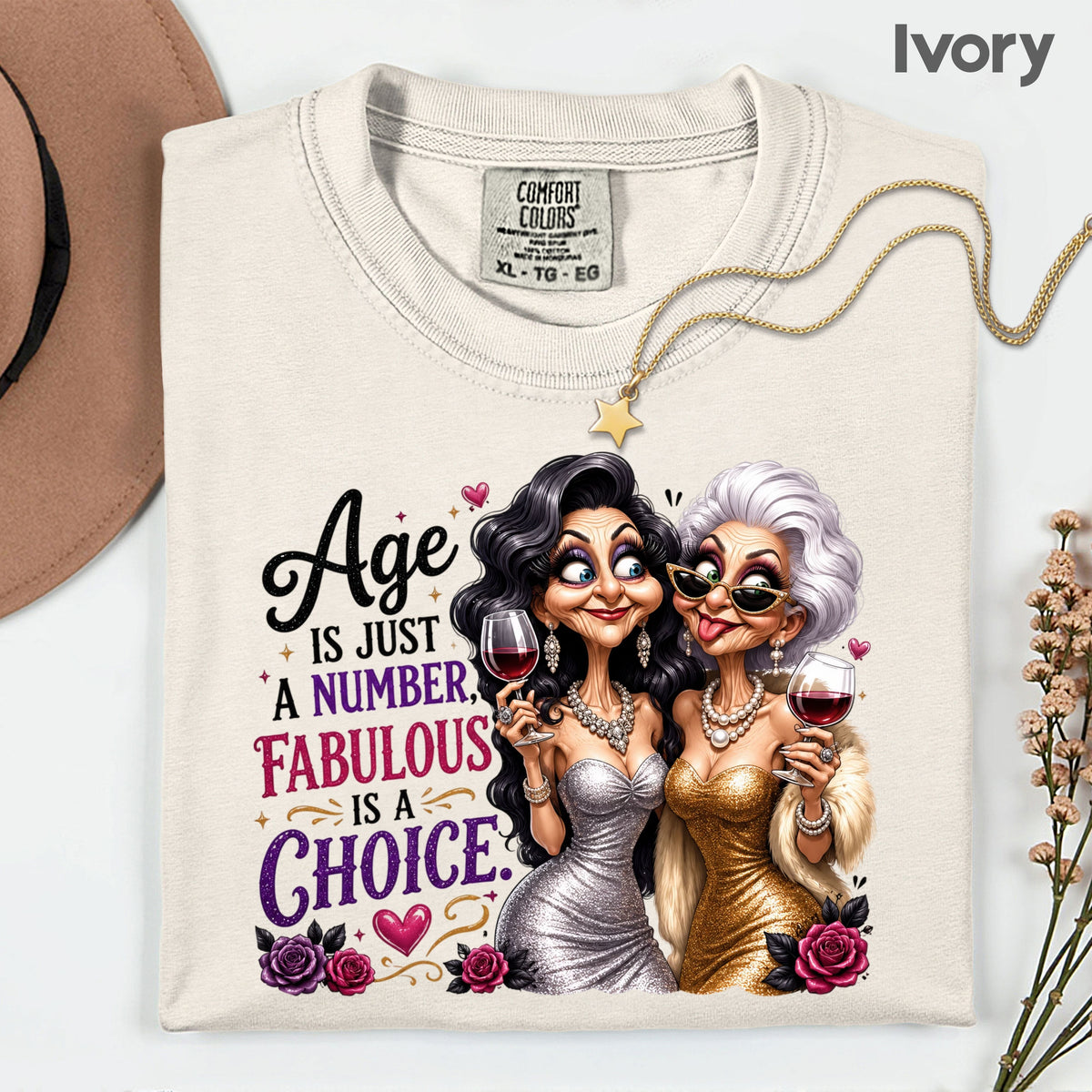 Age Is Just a Number Birthday T-Shirt, Fabulous Is a Choice Glam Best Friends Wine Tee