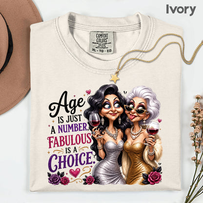Age Is Just a Number Birthday T-Shirt, Fabulous Is a Choice Glam Best Friends Wine Tee