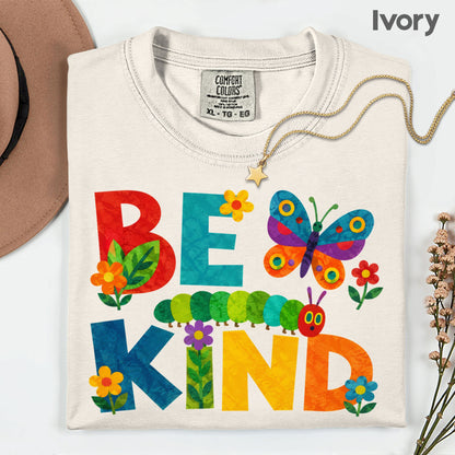 Be Kind Caterpillar Butterfly T-Shirt, Colorful Flowers Storybook Teacher Comfort Color Tee