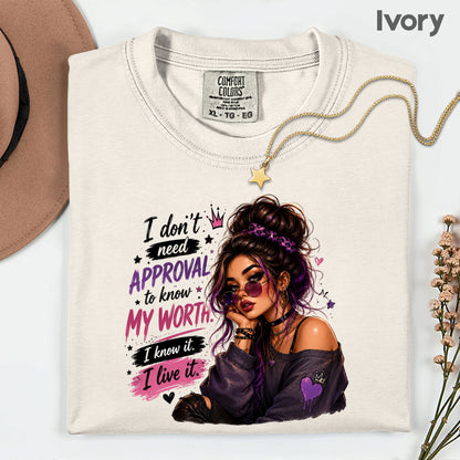 Inspirational I Don't Need Approval Know My Worth T-Shirt, Messy Bun Sunglasses Women Motivational Tee