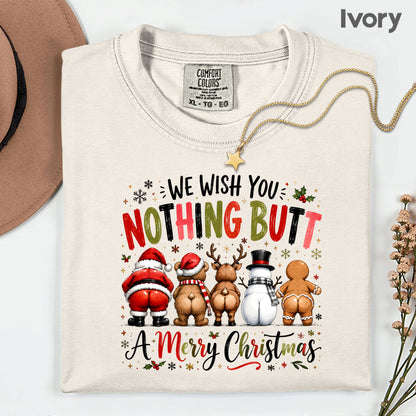 Funny Christmas Nothing Butt a Merry Christmas Santa Bear T-Shirt, Reindeer Snowman Gingerbread Tee