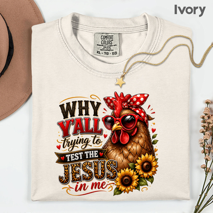 Test the Jesus in Me Funny Chicken T-Shirt, Bandana Country Christian Quote Tee