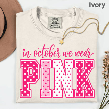Breast Cancer Awareness In October We Wear Pink T-Shirt, Varsity Polka Dot Women Tee