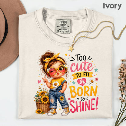 Too Cute to Fit In Born to Shine Little Girl T-Shirt, Sunflower Headband Tee