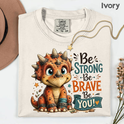 Be Strong Be Brave Be You Dinosaur T-Shirt, Cute Triceratops Kids Tee Stars Sweatshirt
