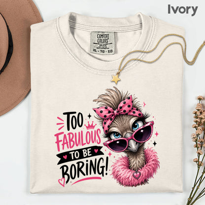 Funny Ostrich Too Fabulous to Be Boring T-Shirt, Sassy Emu Pink Bow Sunglasses Feather Boa Tee