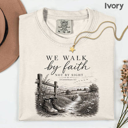 We Walk by Faith Not by Sight Christian T-Shirt, 2 Corinthians 5:7 Boots Country Road Tee