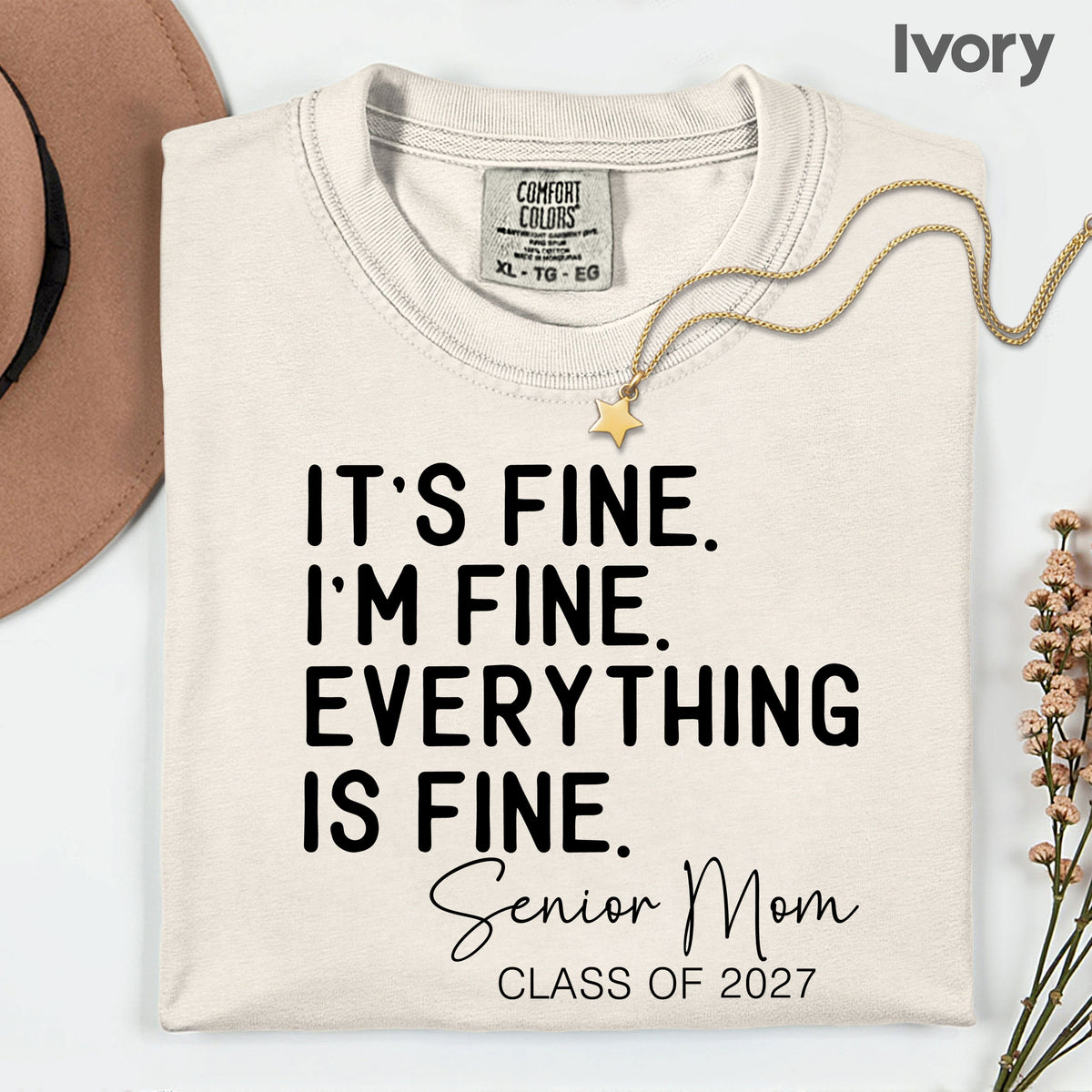 It's Fine I'm Fine Senior Mom 2027 Funny Graduation T-Shirt, Sarcastic Quote Tee