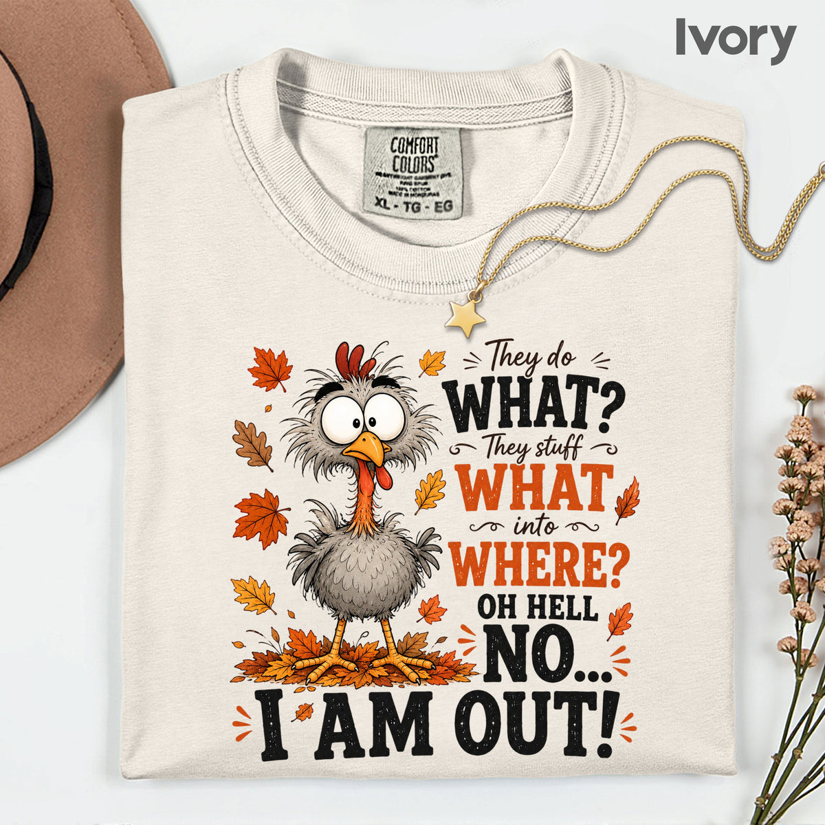 Funny Thanksgiving Turkey T-Shirt, They Stuff What Into Where Sarcastic Fall Comfort Color Tee