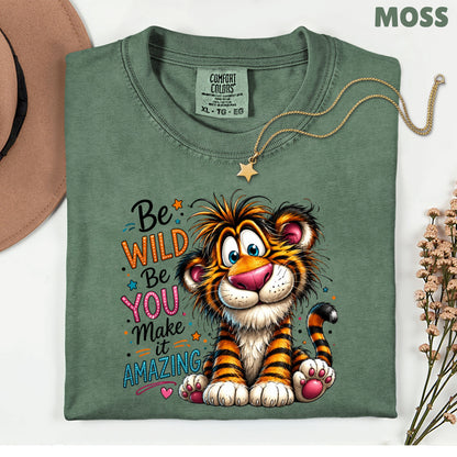 Be Wild Be You Tiger Baby T-Shirt, Cute Inspirational Kids Tee