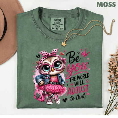 Inspirational Owl Be You T-Shirt, Pink Glasses Crown World Will Adjust Quote Tee