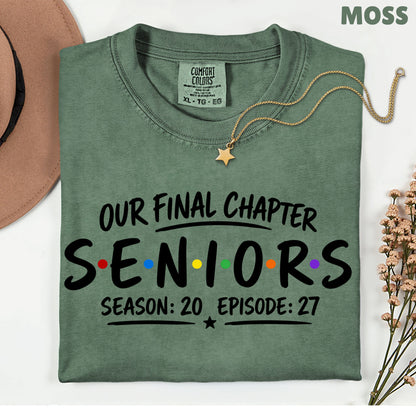 Seniors Our Final Chapter Class of 2027 T-Shirt, Friends Season 20 Episode 27 Graduation Tee