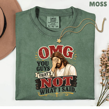 Funny Jesus Facepalm Christian T-Shirt, OMG You Guys That's Not What I Said Humor Tee