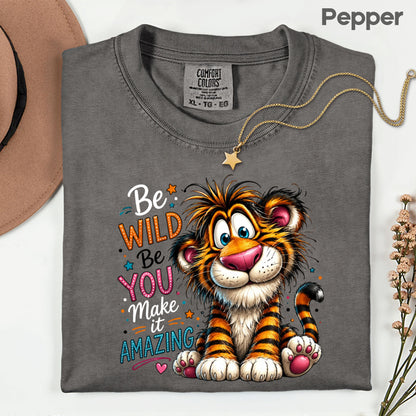 Be Wild Be You Tiger Baby T-Shirt, Cute Inspirational Kids Tee