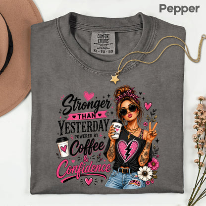 Stronger Than Yesterday Messy Bun Coffee Girl T-Shirt, Pink Hearts Inspirational Tee