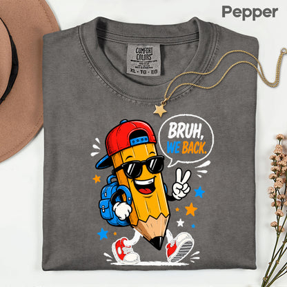 Bruh We Back Pencil T-Shirt, Cool Pencil Sunglasses Backpack Back to School Comfort Color Tee