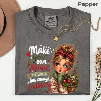 Make Your Own Magic Christmas Messy Bun Girl T-Shirt, Festive Holiday Quote Comfort Color Tee