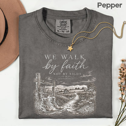 We Walk by Faith Not by Sight Christian T-Shirt, 2 Corinthians 5:7 Boots Country Road Tee