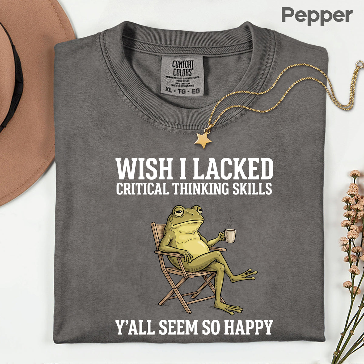 Wish I Lacked Critical Thinking Skills Sarcastic Frog T-Shirt, Coffee Quote Funny Tee