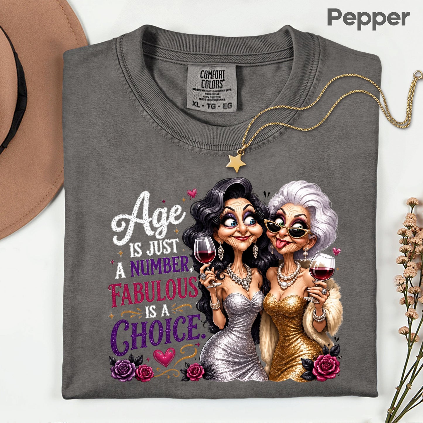 Age Is Just a Number Birthday T-Shirt, Fabulous Is a Choice Glam Best Friends Wine Tee