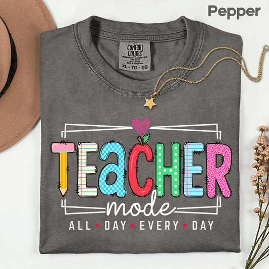Teacher Mode All Day Every Day T-Shirt, Pencil Apple Back to School Teacher Tee