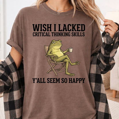 Wish I Lacked Critical Thinking Skills Sarcastic Frog T-Shirt, Coffee Quote Funny Tee