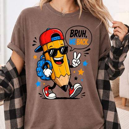 Bruh We Back Pencil T-Shirt, Cool Pencil Sunglasses Backpack Back to School Comfort Color Tee