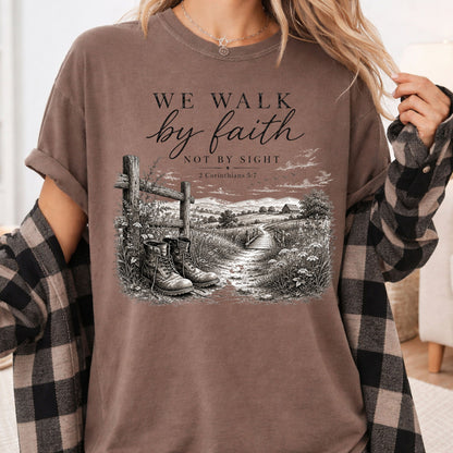We Walk by Faith Not by Sight Christian T-Shirt, 2 Corinthians 5:7 Boots Country Road Tee