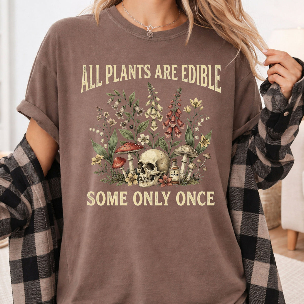 All Plants Are Edible Skull Wildflowers T-Shirt, Sarcastic Mushroom Botanical Comfort Color Tee