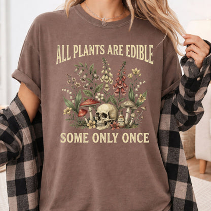 All Plants Are Edible Skull Wildflowers T-Shirt, Sarcastic Mushroom Botanical Comfort Color Tee