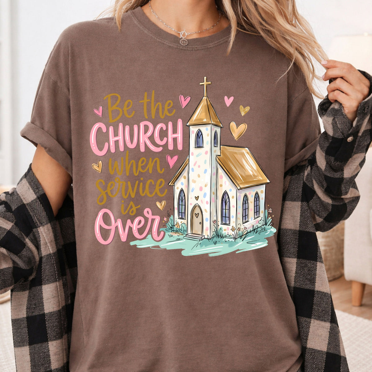 Be the Church Christian T-Shirt, Service Is Over Steeple Hearts Faith Tee Sweatshirt