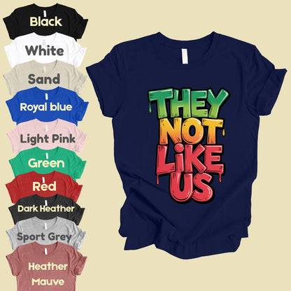 Comfort Colors® They Not Like Us Shirt Graffiti Slogan T Shirt Hip Hop Lyrics Tee For Men Women Kids Youth Culture Streetwear Apparel
