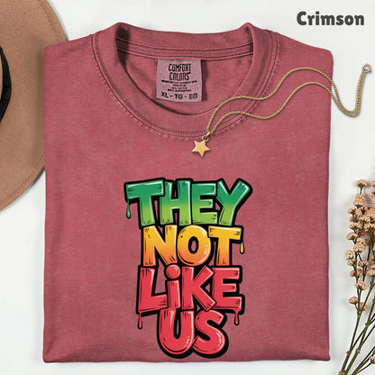 Comfort Colors® They Not Like Us Shirt Graffiti Slogan T Shirt Hip Hop Lyrics Tee For Men Women Kids Youth Culture Streetwear Apparel