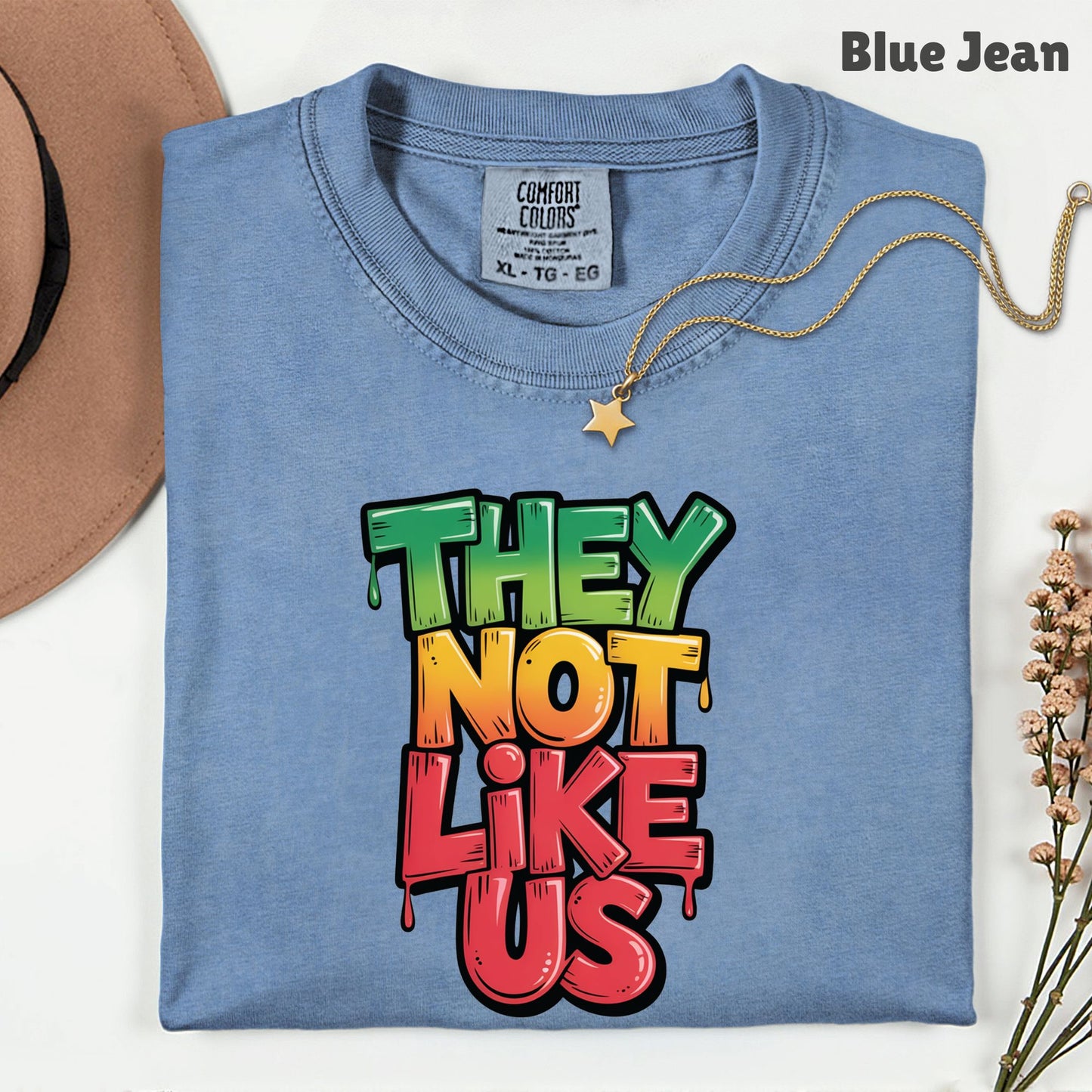 Comfort Colors® They Not Like Us Shirt Graffiti Slogan T Shirt Hip Hop Lyrics Tee For Men Women Kids Youth Culture Streetwear Apparel