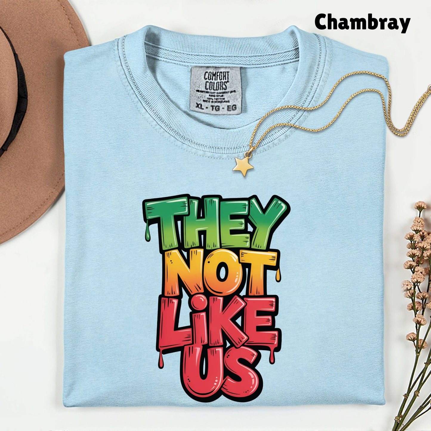 Comfort Colors® They Not Like Us Shirt Graffiti Slogan T Shirt Hip Hop Lyrics Tee For Men Women Kids Youth Culture Streetwear Apparel