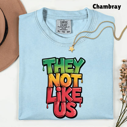 Comfort Colors® They Not Like Us Shirt Graffiti Slogan T Shirt Hip Hop Lyrics Tee For Men Women Kids Youth Culture Streetwear Apparel