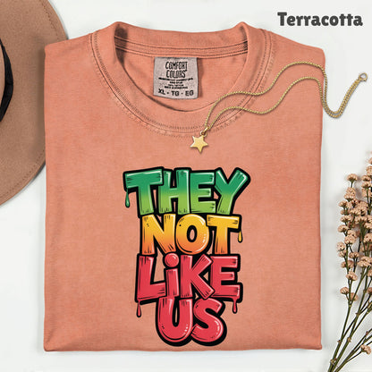 Comfort Colors® They Not Like Us Shirt Graffiti Slogan T Shirt Hip Hop Lyrics Tee For Men Women Kids Youth Culture Streetwear Apparel